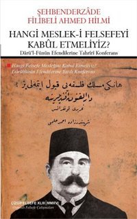 Hangi Meslek-i Felsefeyi Kabul Etmeliyiz? Şehbenderzade Filibeli Ahmed Hilmi Çizgi Kitabevi
