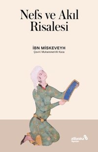 Nefs ve Akıl Risalesi İbn Miskeveyh alBaraka Yayınları