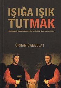 Işığa Işık Tutmak Orhan Canbolat Otorite