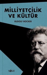 Milliyetçilik ve Kültür Rudolf Rocker Kaos Yayınları