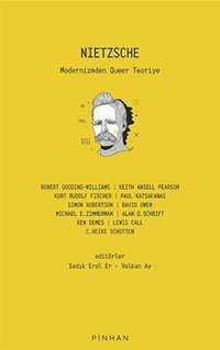Modernizmden Queer Teoriye Friedrich Nietzsche Pinhan Yayıncılık