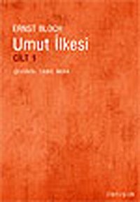 Umut İlkesi Cilt 1 Ernst Bloch İletişim Yayınları