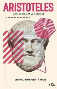 Aristoteles - Varlık Erdem ve Yöntem Alfred Edward Taylor Fol Kitap