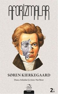 Soren Kierkegaard – Aforizmalar Soren Kierkegaard Pinhan Yayıncılık