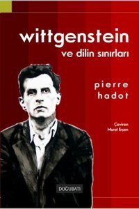 Wittgenstein ve Dilin Sınırları Pierre Hadot Doğu Batı Yayınları