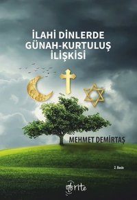 İlahi Dinlerde Günah - Kurtuluş İlişkisi Mehmet Demirtaş Otorite