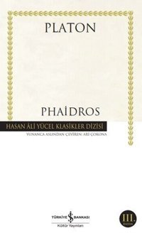 Phaidros - Hasan Ali Yücel Klasikler Platon İş Bankası Kültür Yayınları