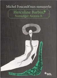 Herculine Barbin - Namıdiğer Alexina B. - Michel Foucault'nun Sunuşuyla Kolektif Sel Yayıncılık