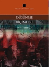 Düşünme Biçimleri Alfred North Whitehead Külliyat Yayınları