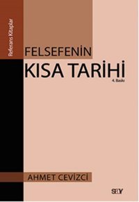 Felsefenin Kısa Tarihi Ahmet Cevizci Say Yayınları