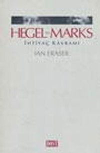Hegel Marks - İhtiyaç Kavramı Ian Fraser Dost Kitabevi