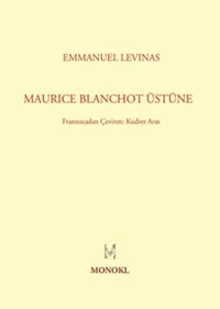 Maurice Blanchot Üstüne Emmanuel Levinas Monokl