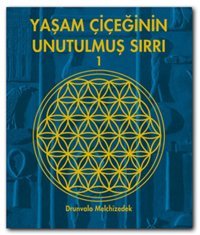 Yaşam Çiçeğinin Unutulmuş Sırrı 1 Drunvalo Melchizedek Butik