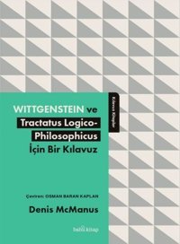 Wittgenstein ve Tractatus Logico - Philosophicus İçin Bir Kılavuz Denis Mcmanus Babil Kitap