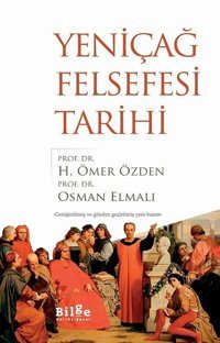 Yeniçağ Felsefesi Tarihi H. Ömer Özden Bilge Kültür Sanat