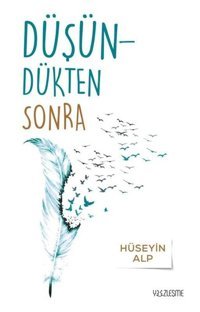 Düşündükten Sonra Hüseyin Alp Yüzleşme