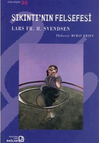 Sıkıntı'nın Felsefesi Lars Fr. H. Svendsen Bağlam Yayıncılık