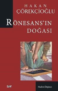 Rönesansın Doğası Hakan Çörekçioğlu Say Yayınları