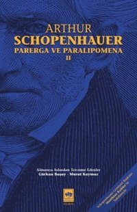 Parerga ve Paralipomena - Cilt 2 Arthur Schopenhauer Ötüken Neşriyat