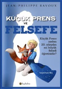 Küçük Prens ve Felsefe Jean Philippe Ravoux Kafe Kültür Yayıncılık