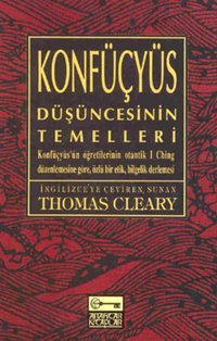 Konfüçyüs Düşüncesinin Temelleri Thomas Cleary Anahtar Kitaplar