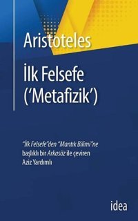 İlk Felsefe-Metafizik Aristoteles İdea Yayınevi