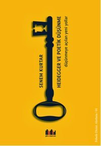 Heidegger ve Poetik Düşünme Senem Kurtar Pharmakon Kitap