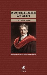 İnsan Özgürlüğünün Özü Üzerine F.W.J von Schelling Ayrıntı Yayınları