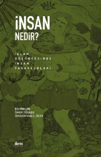 İnsan Nedir? Kolektif İlem Yayınları