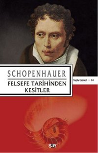 Felsefe Tarihinden Kesitler Schopenhauer Say Yayınları