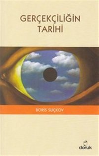 Gerçekçiliğin Tarihi Boris Suçkov Doruk Yayınları