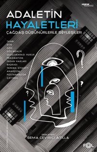 Adaletin Hayaletleri - Çağdaş Düşünürlerle Söyleşiler Kolektif Fol Kitap