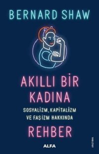 Akıllı Bir Kadına Rehber Bernard Shaw Alfa Yayıncılık