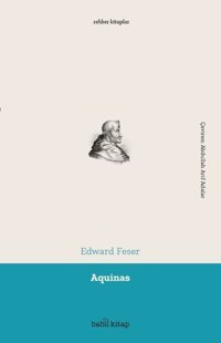 Aquinas - Rehber Kitaplar Edward Feser Babil Kitap