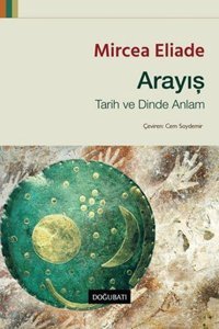 Arayış Mircea Eliade Doğu Batı Yayınları