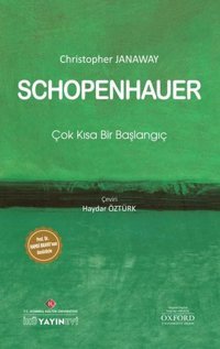 Schopenhauer: Çok Kısa Bir Başlangıç Christopher Janaway İstanbul Kültür Üniversitesi
