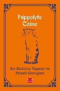 Bir Kedinin Yaşamı ve Felsefi Görüşleri Hippolyte Adolphe Taine Kırmızı Kedi