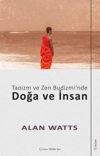 Taoizm ve Zen Budizmi'nde Doğa ve İnsan Alan Watts Sola Unitas