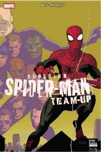 Superior Spider Man Team Up 3 Christopher Yost Marmara Çizgi Christopher Yost Marmara Çizgi