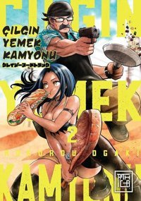 Çılgın Yemek Kamyonu Cilt - 2 Rokurou Ogaki Athica Yayınları Rokurou Ogaki Athica Yayınları