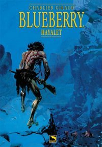 Blueberry Cilt 1 - Hayalet Jean-Michel Charlier Büyülü Dükkan Jean-Michel Charlier Büyülü Dükkan