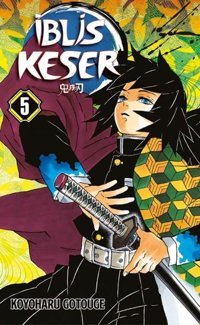 İblis Keser 5. Cilt Koyoharu Gotouge Gerekli Şeyler Koyoharu Gotouge Gerekli Şeyler