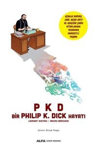 PKD - Bir Philip K. Dick Hayatı Laurent Oueyssi, Mauro Marchesi Alfa Yayıncılık Laurent Oueyssi, Mauro Marchesi Alfa Yayıncılık