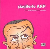 Çizgilerle AKP Damla Öz Nota Bene Yayınları Damla Öz Nota Bene Yayınları