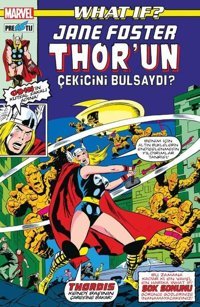 What If? Jane Foster Thor'un Çekicini Bulsaydı? Don Glut Presstij Kitap Don Glut Presstij Kitap