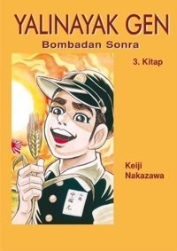 Yalınayak Gen 3 - Bombadan Sonra Keiji Nakazawa Desen Yayınları Keiji Nakazawa Desen Yayınları
