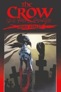 The Crow Cilt 3: Gece Yarısı Efsaneleri - Vahşi Adalet Jerry Prosser Presstij Kitap Jerry Prosser Presstij Kitap
