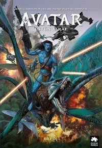 Avatar: Üstün Taraf - Cilt Üç Sherri L. Smith Eksik Parça Yayınları Sherri L. Smith Eksik Parça Yayınları