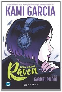 Teen Titans: Raven Kami Garcia Epsilon Yayınevi Kami Garcia Epsilon Yayınevi