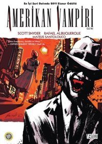 Amerikan Vampiri Cilt 2 Scott Snyder JBC Yayıncılık Scott Snyder JBC Yayıncılık